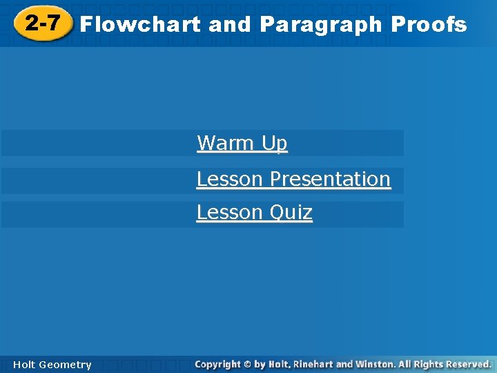 2 -2 2 -7 Conditional Flowchart Statements and Paragraph Proofs Warm Up Lesson Presentation 2 -2 2 -7 Conditional Flowchart Statements and Paragraph Proofs Warm Up Lesson Presentation