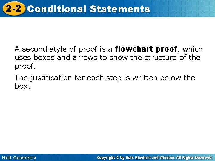 2 -2 Conditional Statements A second style of proof is a flowchart proof, which 2 -2 Conditional Statements A second style of proof is a flowchart proof, which