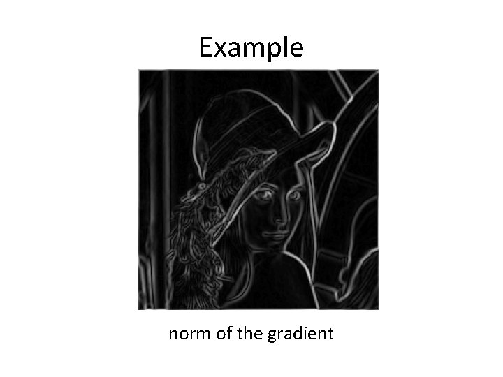 Example norm of the gradient 