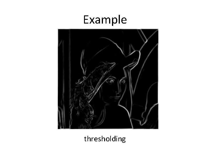 Example thresholding 