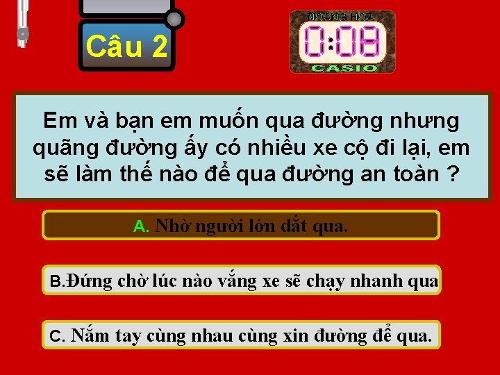 Câu 2 Em và bạn em muốn qua đường nhưng quãng đường ấy có