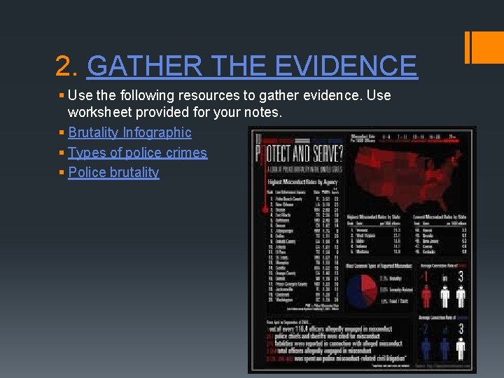 2. GATHER THE EVIDENCE § Use the following resources to gather evidence. Use worksheet