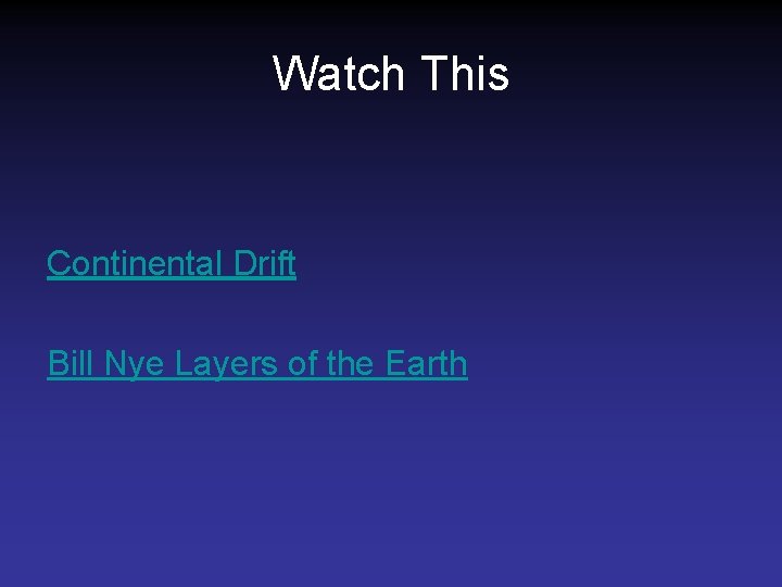 Watch This Continental Drift Bill Nye Layers of the Earth Watch This Continental Drift Bill Nye Layers of the Earth