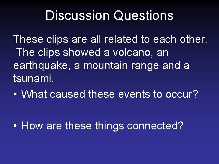 Discussion Questions These clips are all related to each other. The clips showed a Discussion Questions These clips are all related to each other. The clips showed a