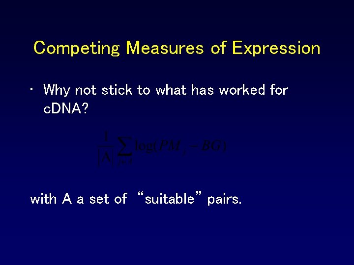 Competing Measures of Expression • Why not stick to what has worked for c. Competing Measures of Expression • Why not stick to what has worked for c.