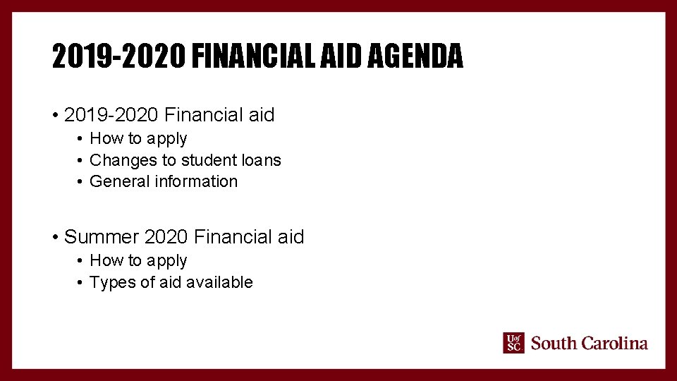 2019 -2020 FINANCIAL AID AGENDA • 2019 -2020 Financial aid • How to apply