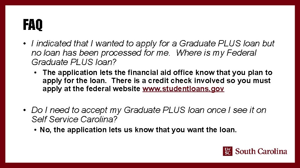FAQ • I indicated that I wanted to apply for a Graduate PLUS loan