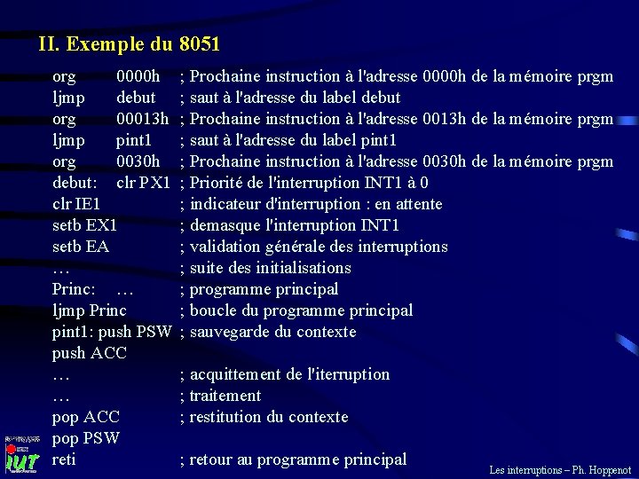 II. Exemple du 8051 org 0000 h ; Prochaine instruction à l'adresse 0000 h II. Exemple du 8051 org 0000 h ; Prochaine instruction à l'adresse 0000 h