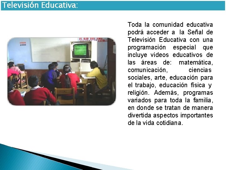 Televisión Educativa: Toda la comunidad educativa podrá acceder a la Señal de Televisión Educativa