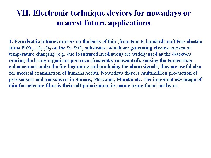 VII. Electronic technique devices for nowadays or nearest future applications 1. Pyroelectric infrared sensors