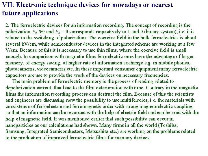 VII. Electronic technique devices for nowadays or nearest future applications 2. The ferroelectric devices