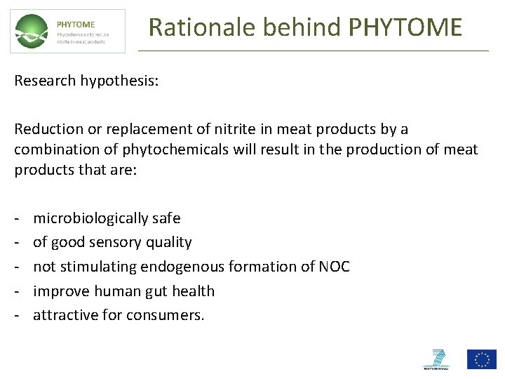 Rationale behind PHYTOME Research hypothesis: Reduction or replacement of nitrite in meat products by Rationale behind PHYTOME Research hypothesis: Reduction or replacement of nitrite in meat products by