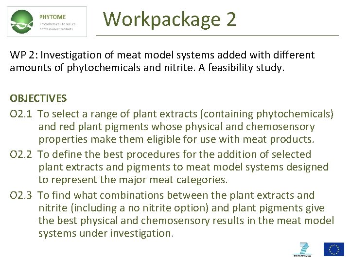 Workpackage 2 WP 2: Investigation of meat model systems added with different amounts of