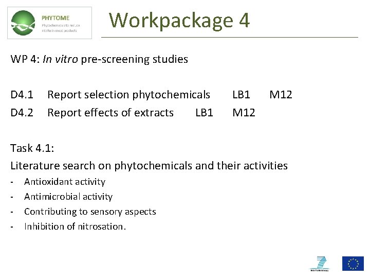 Workpackage 4 WP 4: In vitro pre-screening studies D 4. 1 D 4. 2