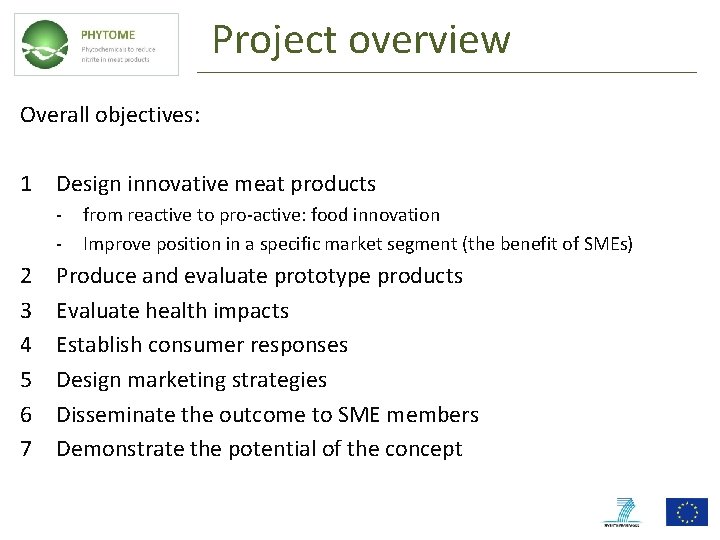 Project overview Overall objectives: 1 Design innovative meat products - 2 3 4 5