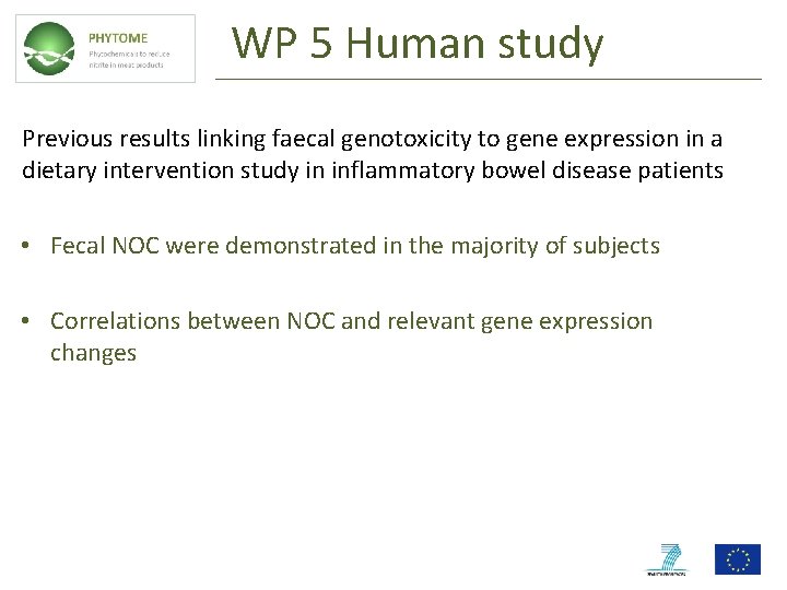 WP 5 Human study Previous results linking faecal genotoxicity to gene expression in a WP 5 Human study Previous results linking faecal genotoxicity to gene expression in a