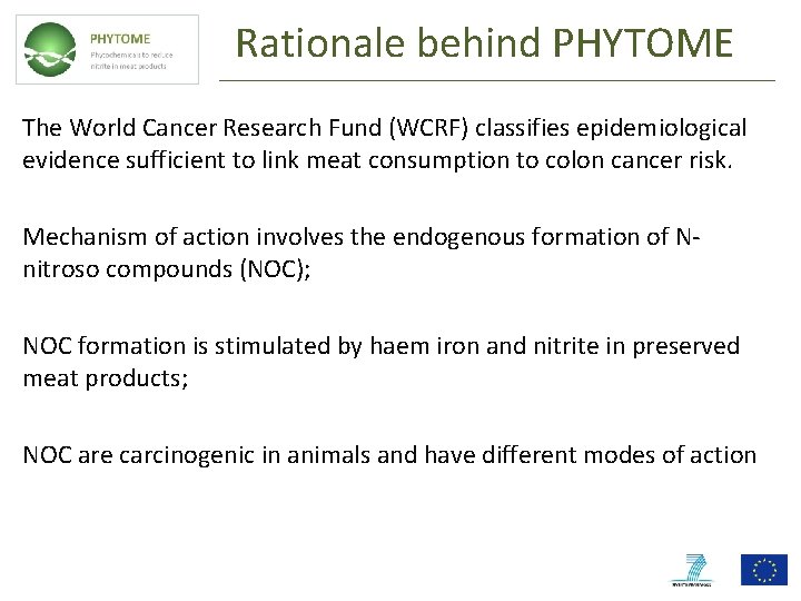 Rationale behind PHYTOME The World Cancer Research Fund (WCRF) classifies epidemiological evidence sufficient to