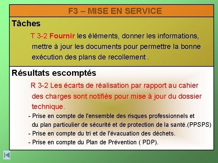 F 3 – MISE EN SERVICE Tâches T 3 -2 Fournir les éléments, donner F 3 – MISE EN SERVICE Tâches T 3 -2 Fournir les éléments, donner