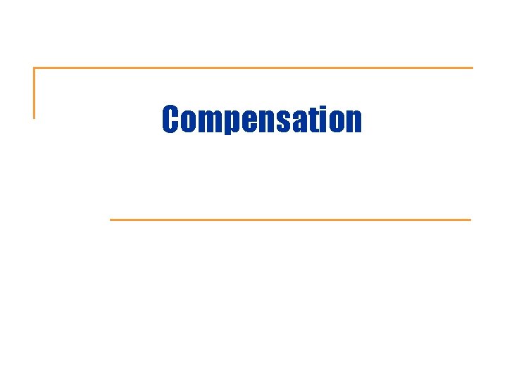 Compensation 
