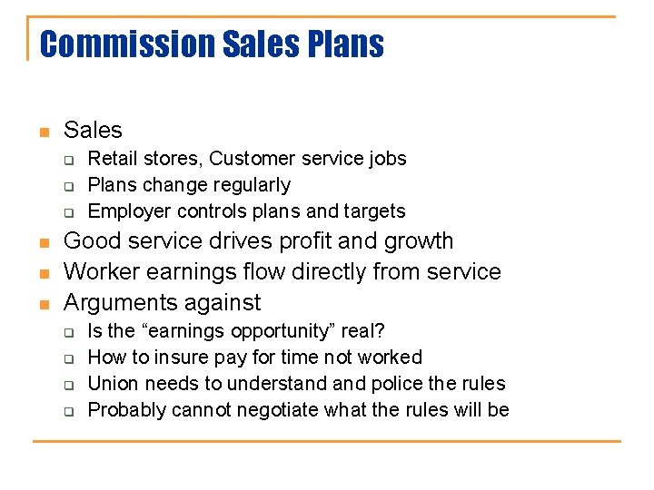 Commission Sales Plans n Sales q q q n n n Retail stores, Customer