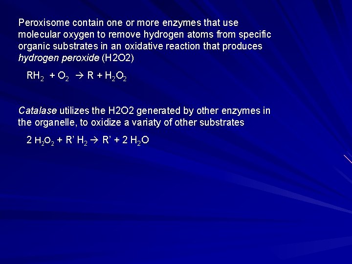 Peroxisome contain one or more enzymes that use molecular oxygen to remove hydrogen atoms