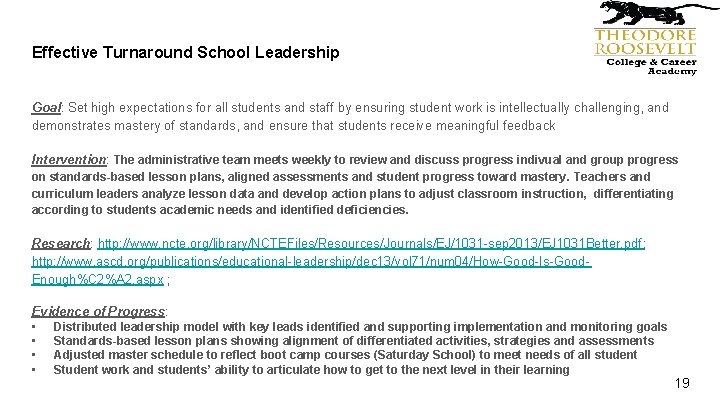 Effective Turnaround School Leadership Goal: Set high expectations for all students and staff by