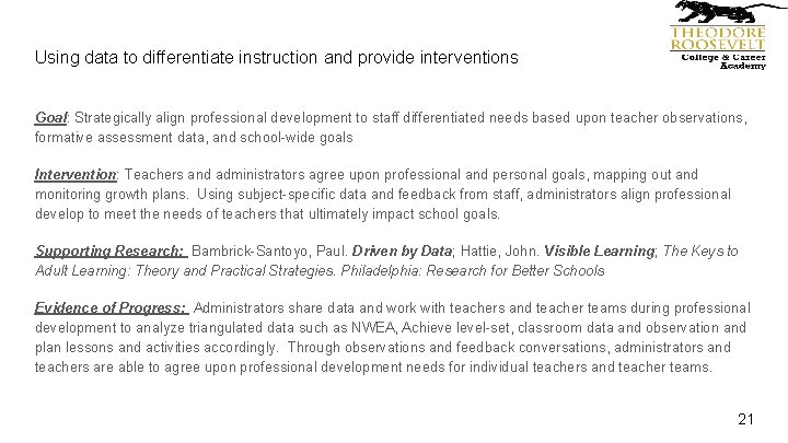 Using data to differentiate instruction and provide interventions Goal: Strategically align professional development to