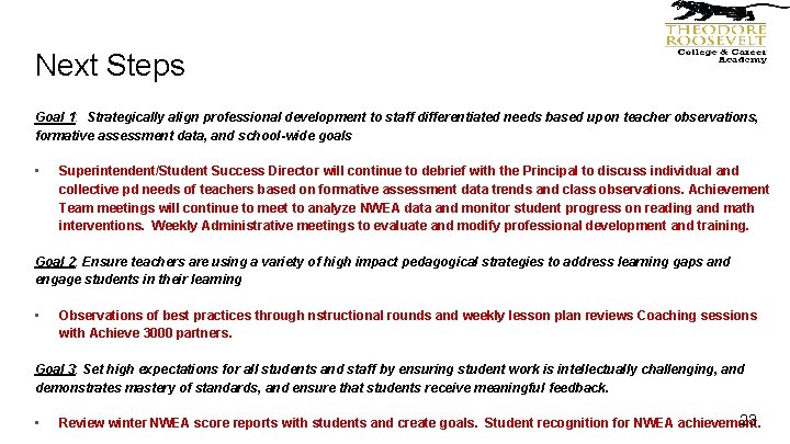 Next Steps Goal 1: Strategically align professional development to staff differentiated needs based upon