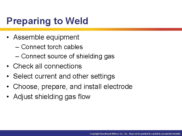 Preparing to Weld • Assemble equipment – Connect torch cables – Connect source of