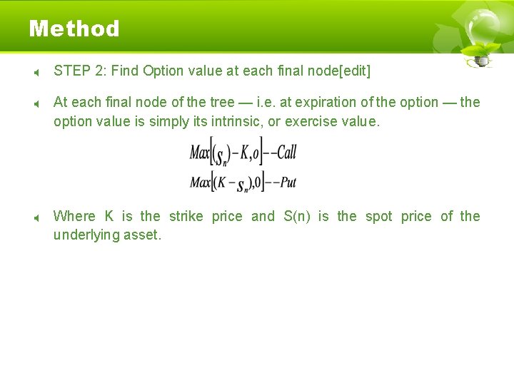 Method STEP 2: Find Option value at each final node[edit] At each final node