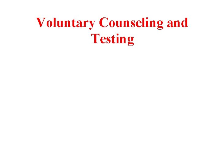 Voluntary Counseling and Testing 