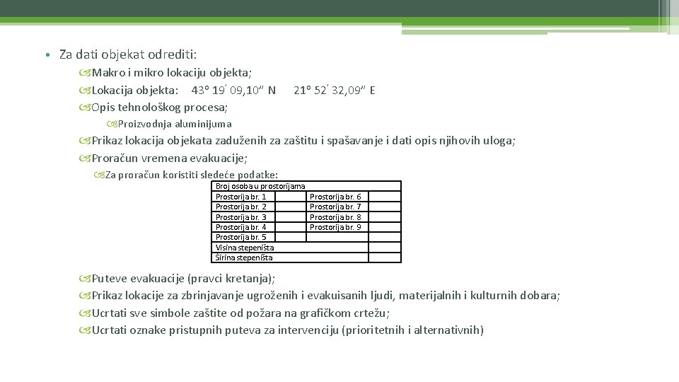  • Za dati objekat odrediti: Makro i mikro lokaciju objekta; Lokacija objekta: 43