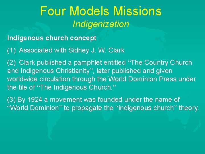 Four Models Missions Indigenization Indigenous church concept (1) Associated with Sidney J. W. Clark