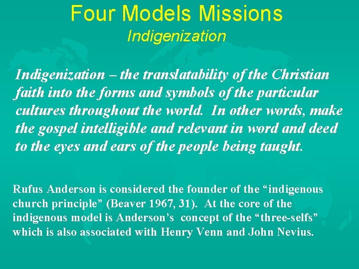 Four Models Missions Indigenization – the translatability of the Christian faith into the forms