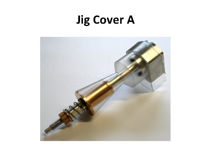 Jig Cover A 