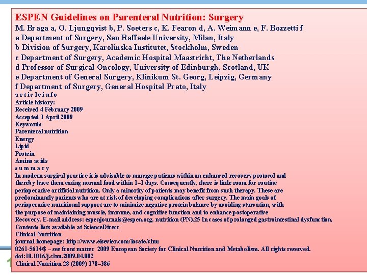 ESPEN Guidelines on Parenteral Nutrition: Surgery M. Braga a, O. Ljungqvist b, P. Soeters