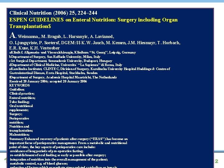 Clinical Nutrition (2006) 25, 224– 244 ESPEN GUIDELINES on Enteral Nutrition: Surgery including Organ