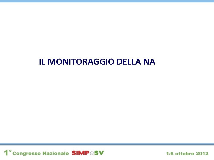 IL MONITORAGGIO DELLA NA 