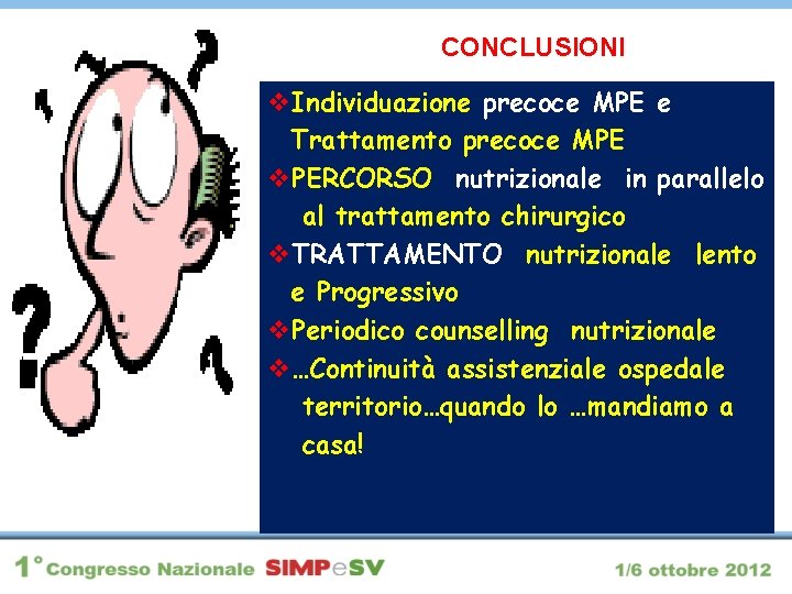 CONCLUSIONI v. Individuazione precoce MPE e Trattamento precoce MPE v. PERCORSO nutrizionale in parallelo