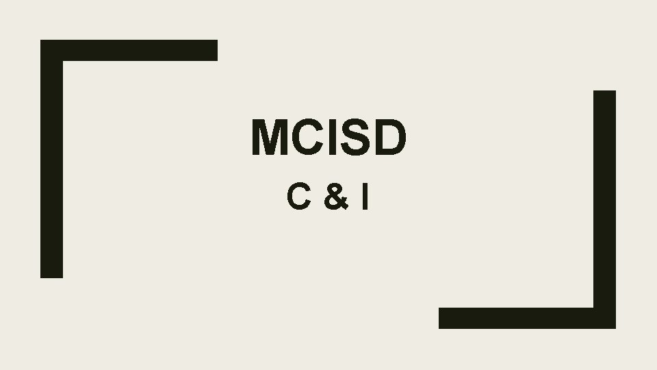 MCISD C & I 