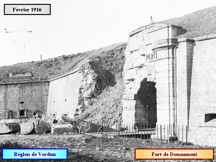 Février 1916 Région de Verdun Fort de Douaumont 