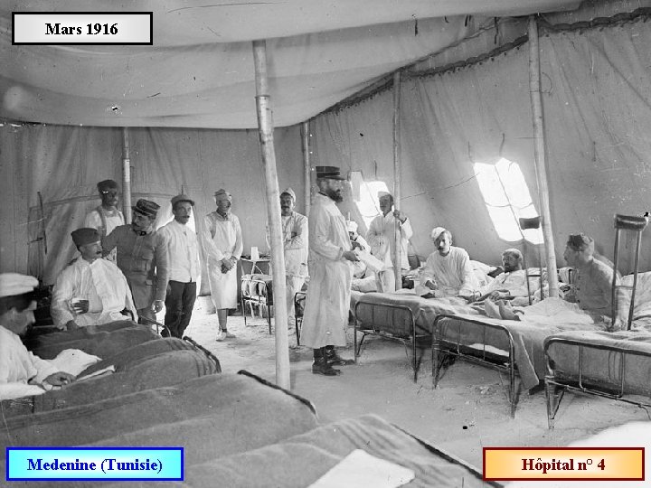 Mars 1916 Medenine (Tunisie) Hôpital n° 4 