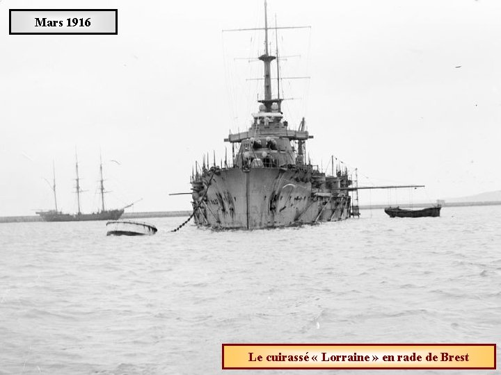Mars 1916 Le cuirassé « Lorraine » en rade de Brest 