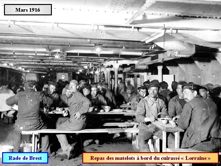 Mars 1916 Rade de Brest Repas des matelots à bord du cuirassé « Lorraine