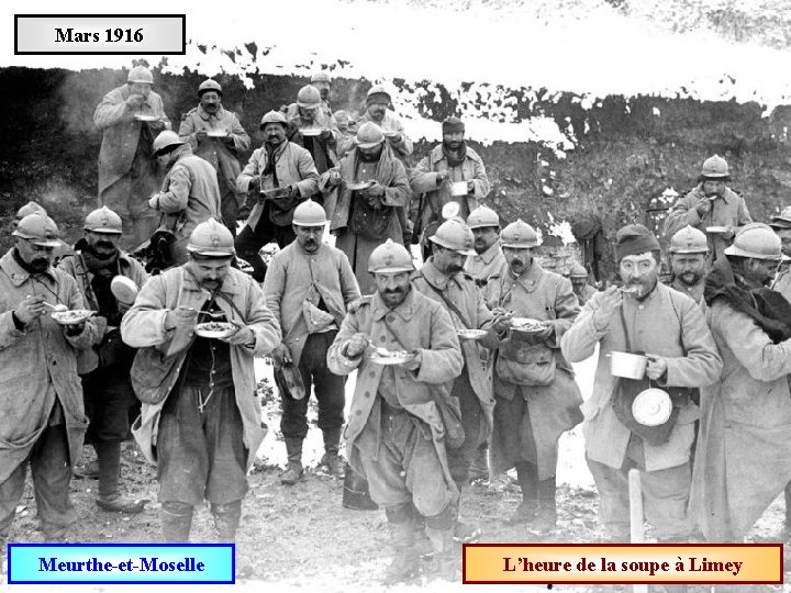 Mars 1916 Meurthe-et-Moselle L’heure de la soupe à Limey 