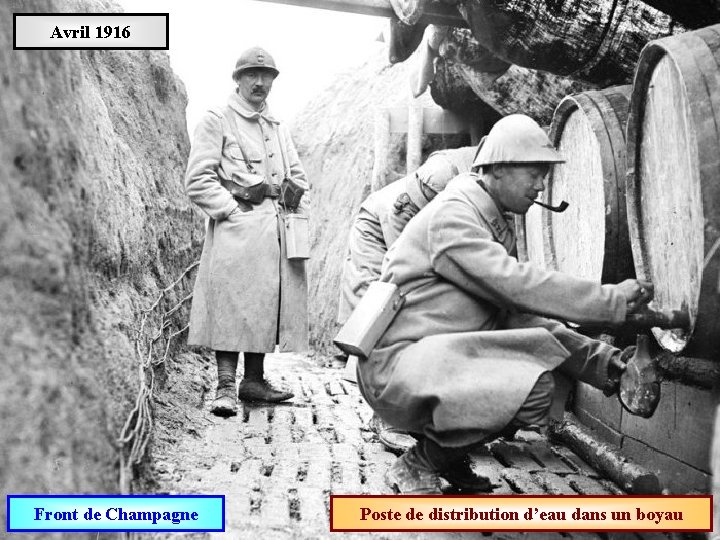 Avril 1916 Front de Champagne Poste de distribution d’eau dans un boyau 