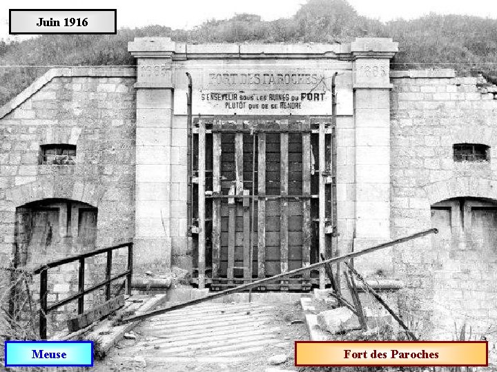 Juin 1916 Meuse Fort des Paroches 