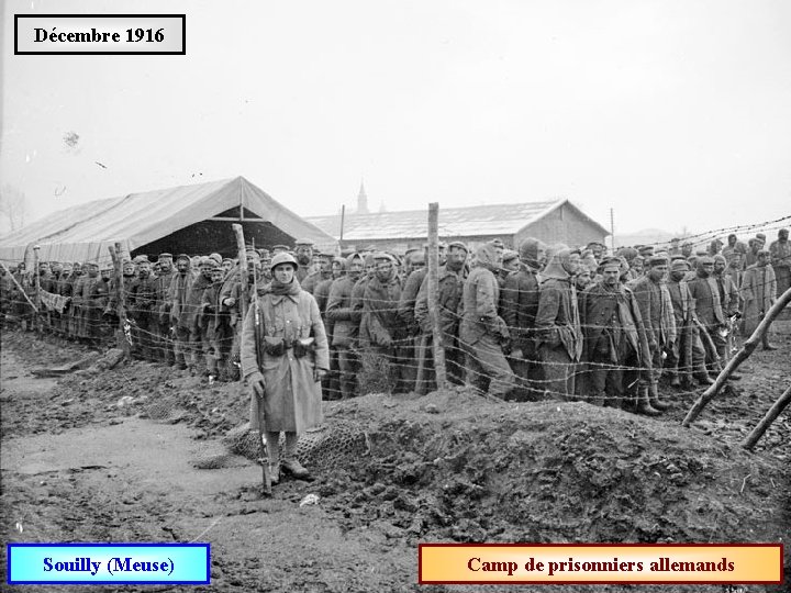 Décembre 1916 Souilly (Meuse) Camp de prisonniers allemands 