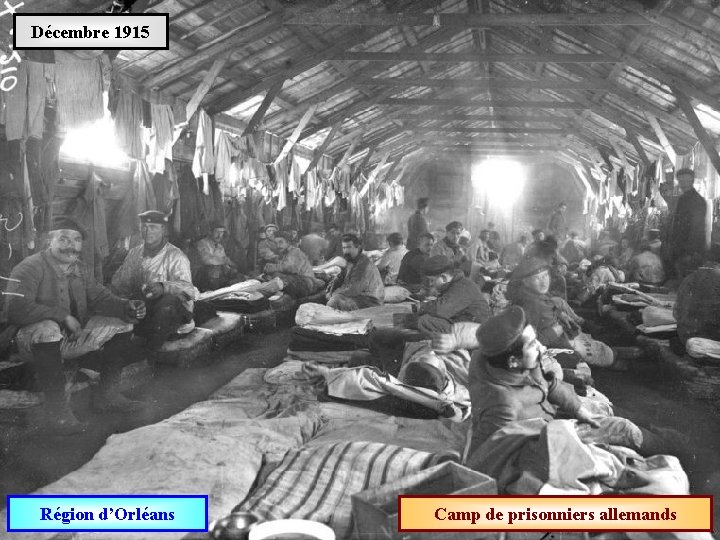 Décembre 1915 Région d’Orléans Camp de prisonniers allemands 