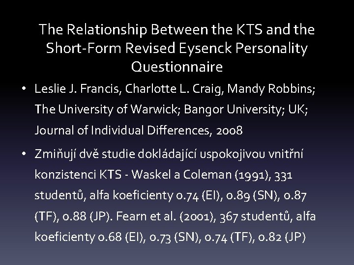 The Relationship Between the KTS and the Short-Form Revised Eysenck Personality Questionnaire • Leslie